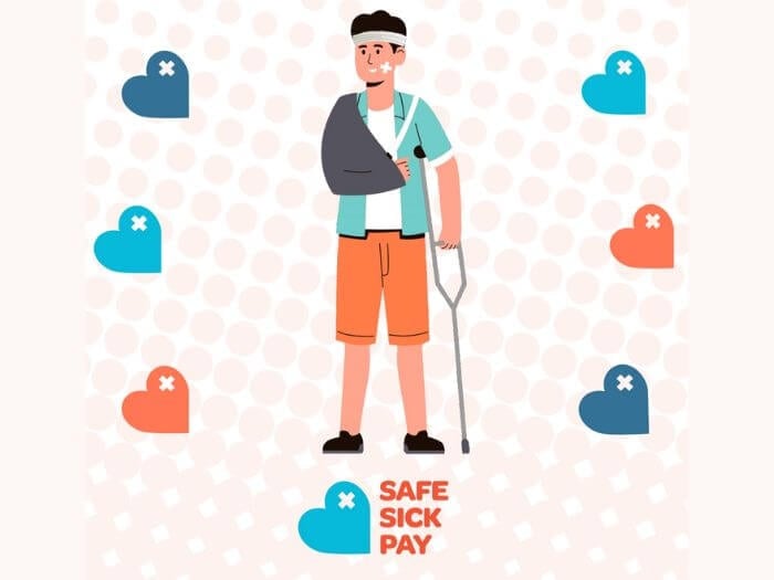 Official poster from the TUC. A cartoon image of a man with a crutch and arm in a sling, surrounded by hearts with crosses in, representing a bandage. Text at the bottom reads “Safe Sick Pay”.